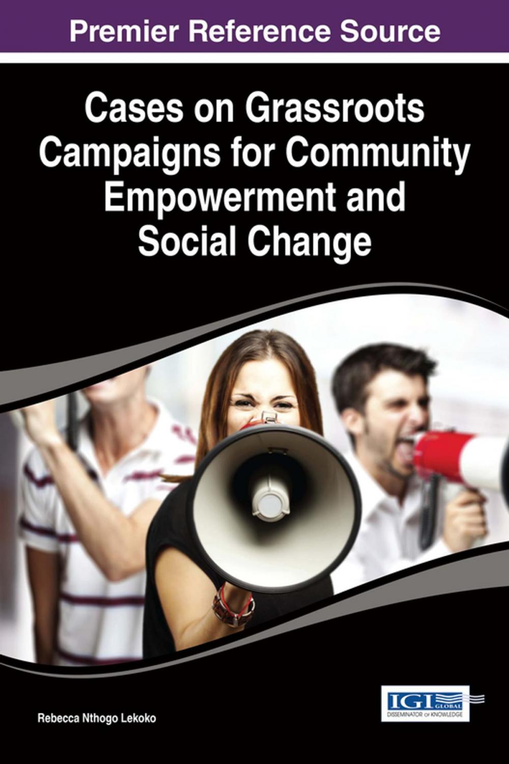 Big bigCover of Cases on Grassroots Campaigns for Community Empowerment and Social Change