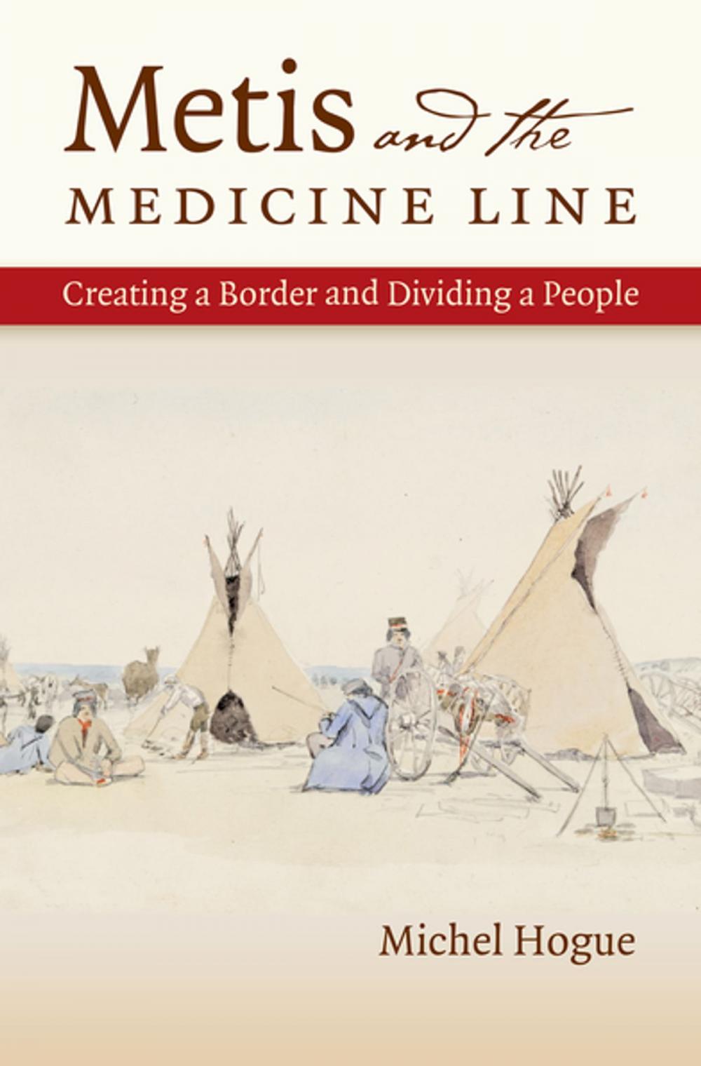 Big bigCover of Metis and the Medicine Line