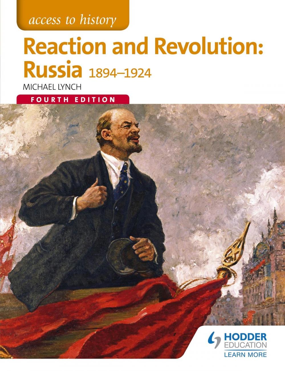 Big bigCover of Access to History: Reaction and Revolution: Russia 1894-1924 Fourth Edition