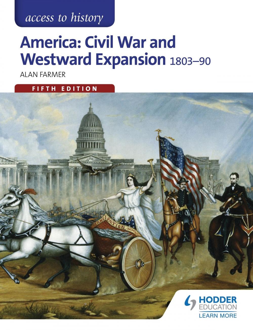 Big bigCover of Access to History: America: Civil War and Westward Expansion 1803-1890 Fifth Edition