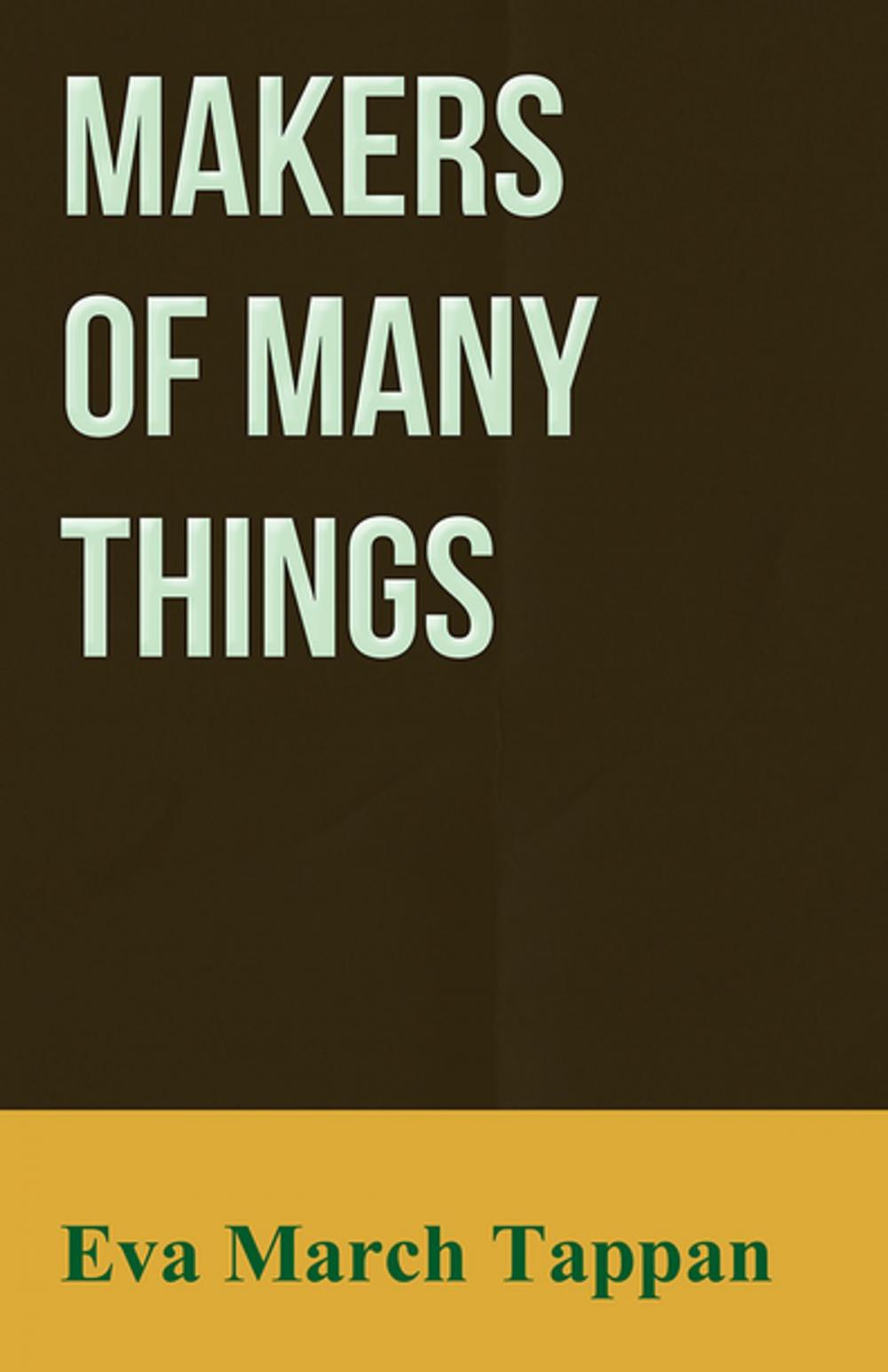 Big bigCover of Makers of Many Things