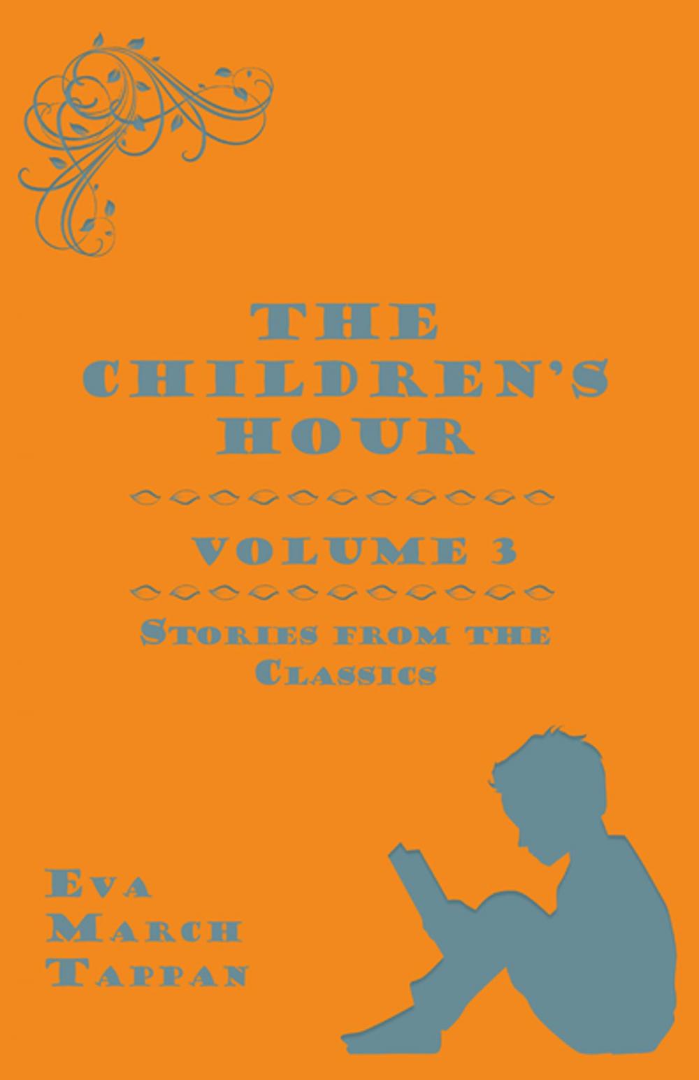 Big bigCover of The Children's Hour, Volume 3. Stories from the Classics