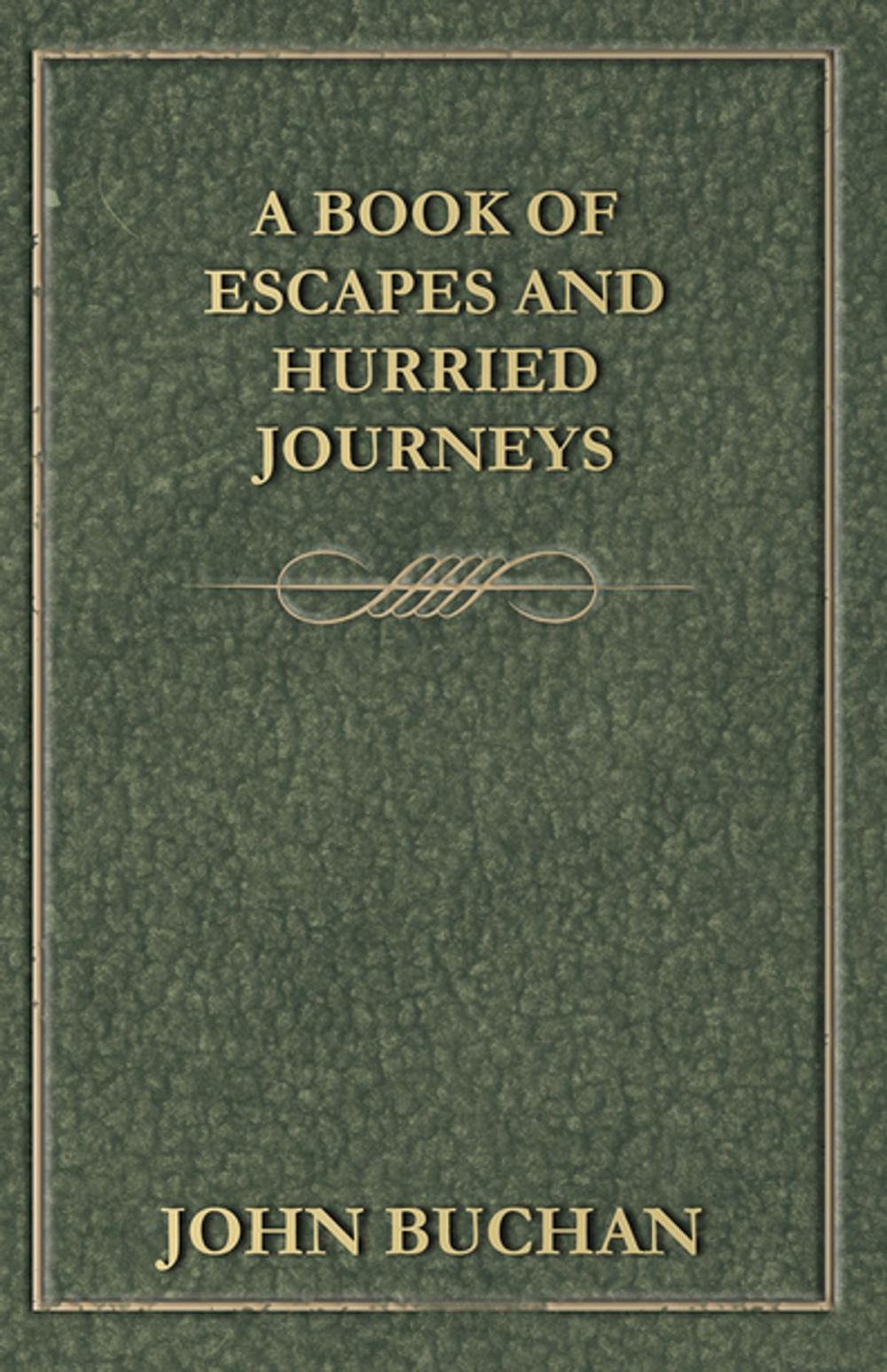 Big bigCover of A Book of Escapes and Hurried Journeys