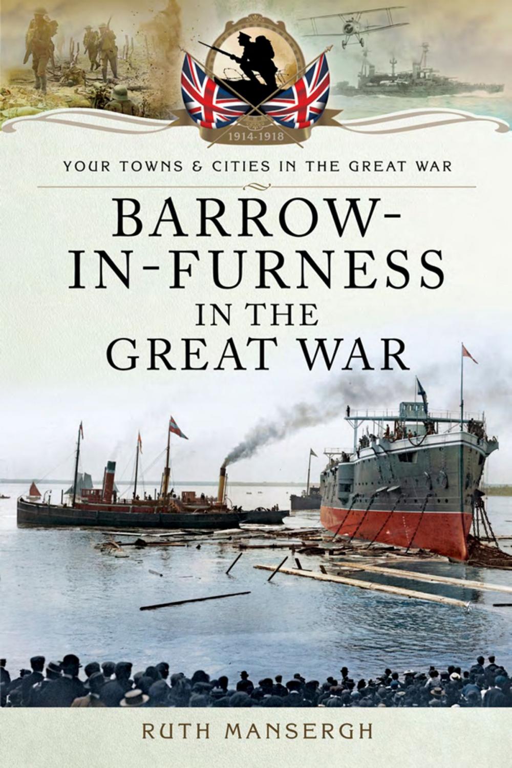 Big bigCover of Barrow-in-Furness in the Great War