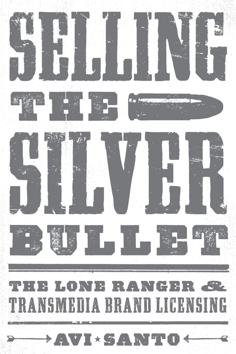 Big bigCover of Selling the Silver Bullet