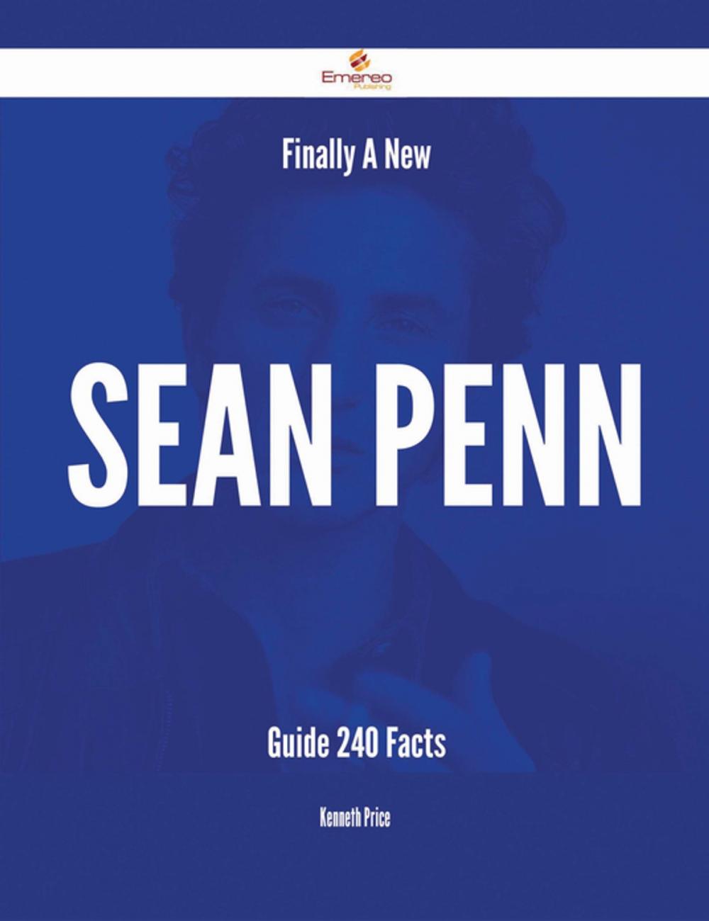 Big bigCover of Finally- A New Sean Penn Guide - 240 Facts