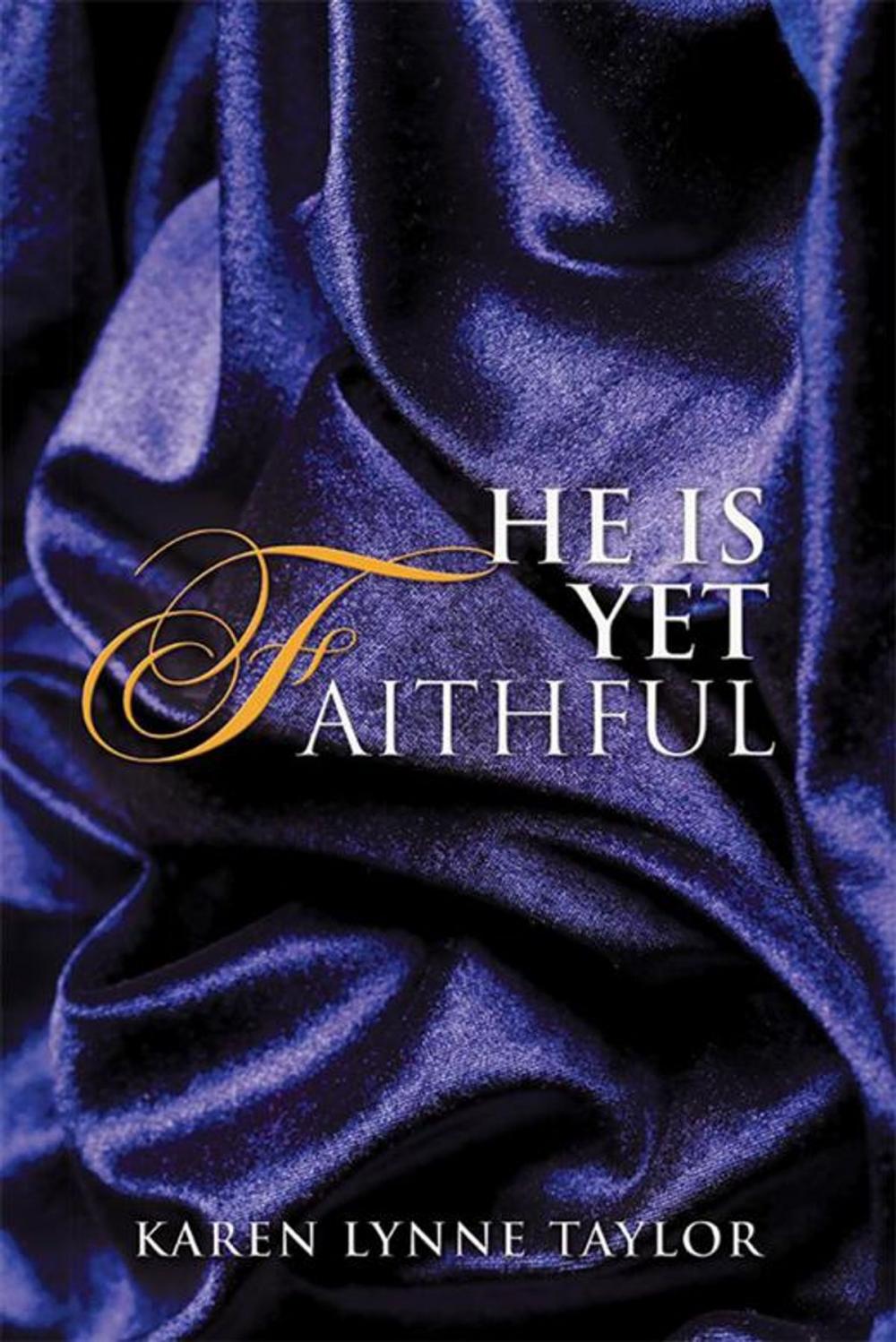 Big bigCover of He Is yet Faithful