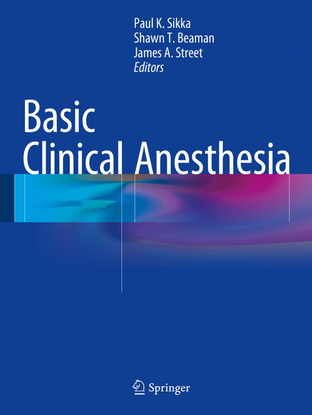 Big bigCover of Basic Clinical Anesthesia