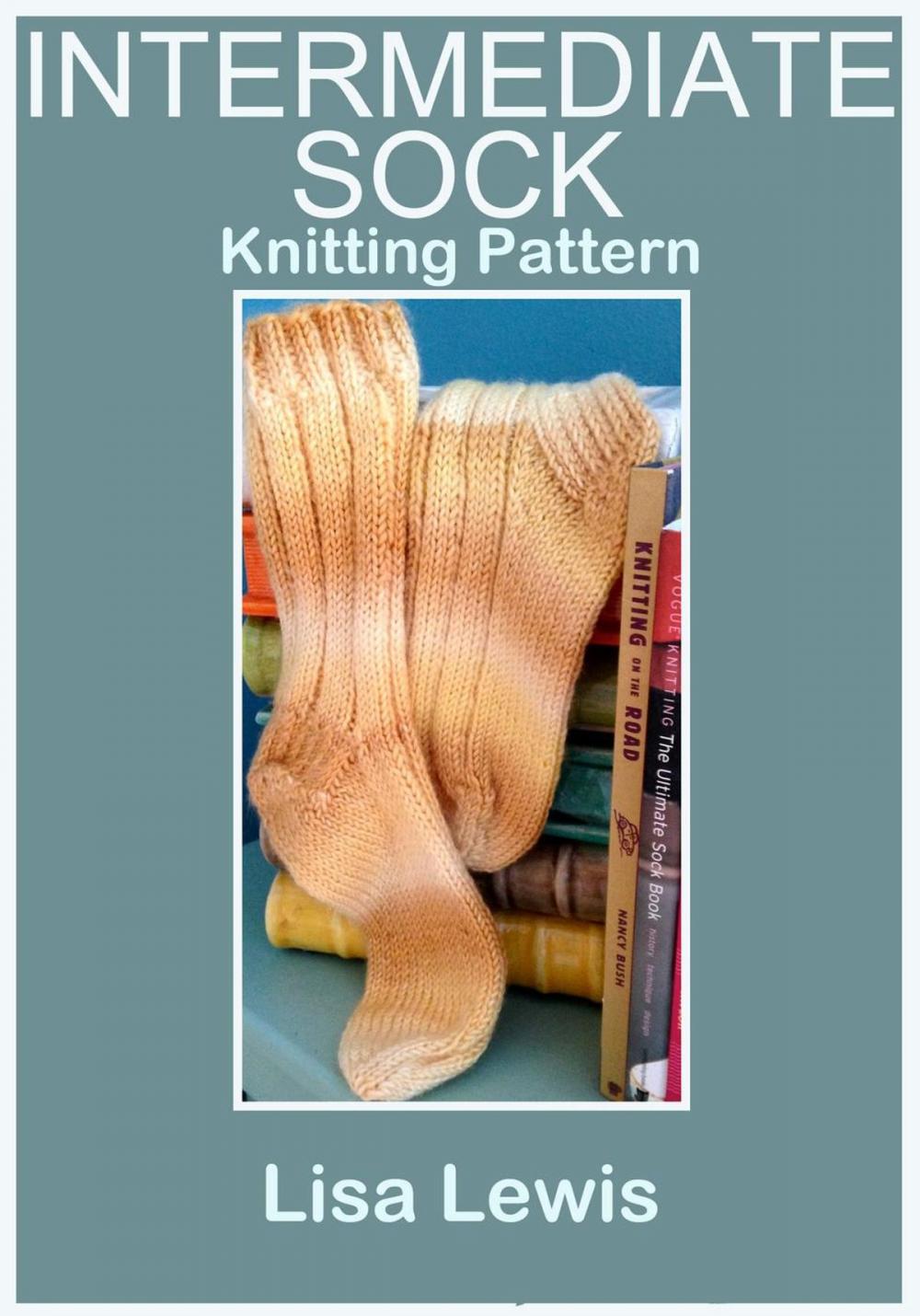 Big bigCover of Intermediate Sock: Knitting Pattern