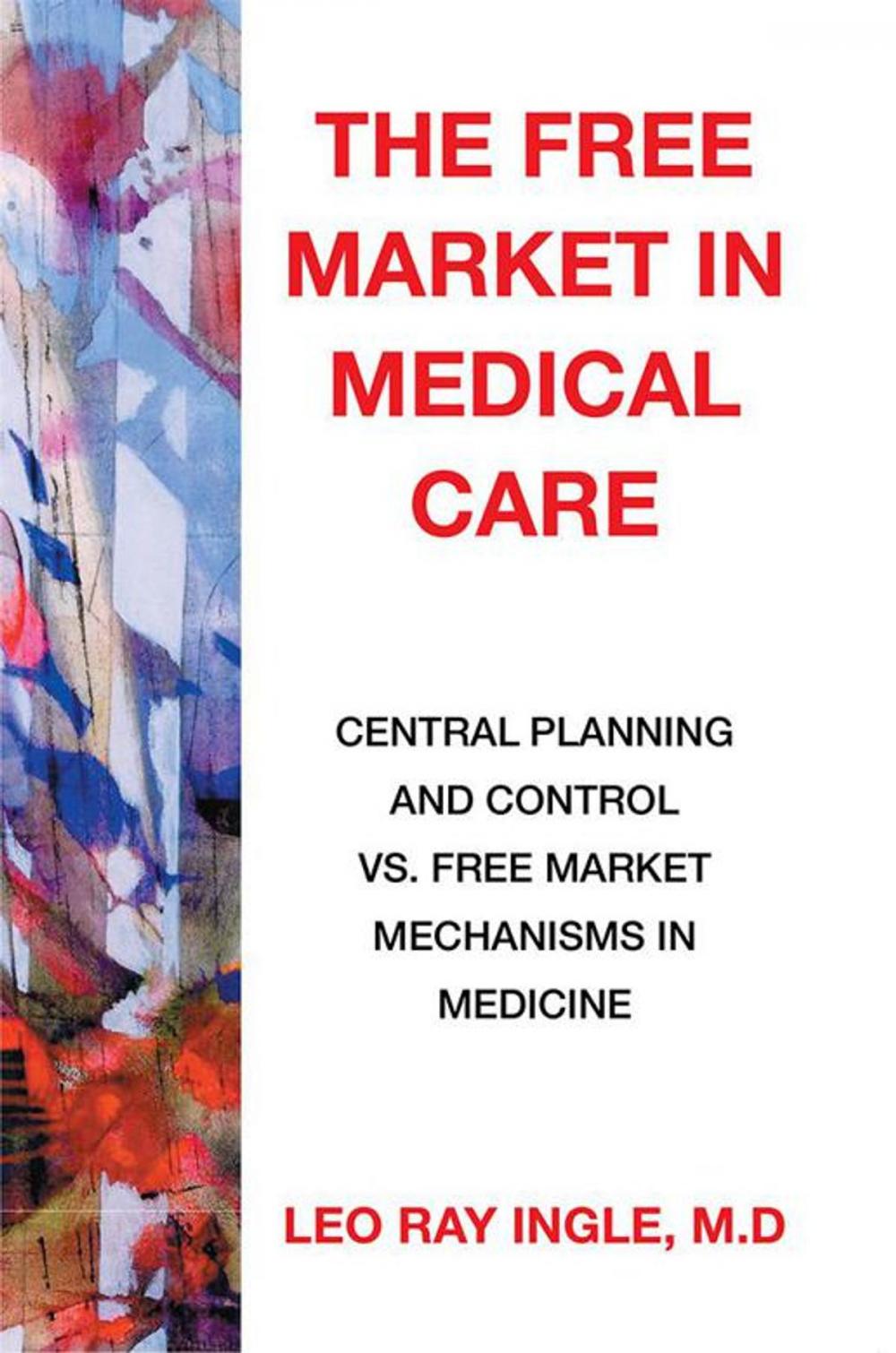 Big bigCover of The Free Market in Medical Care