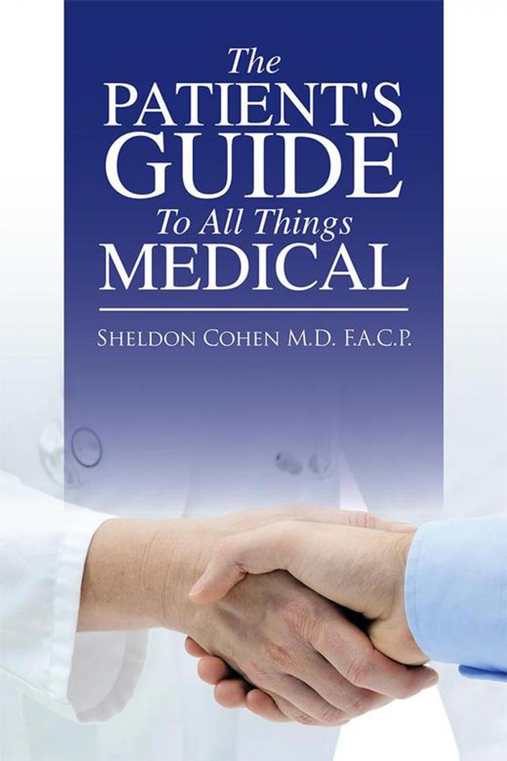 Big bigCover of The Patient's Guide to All Things Medical