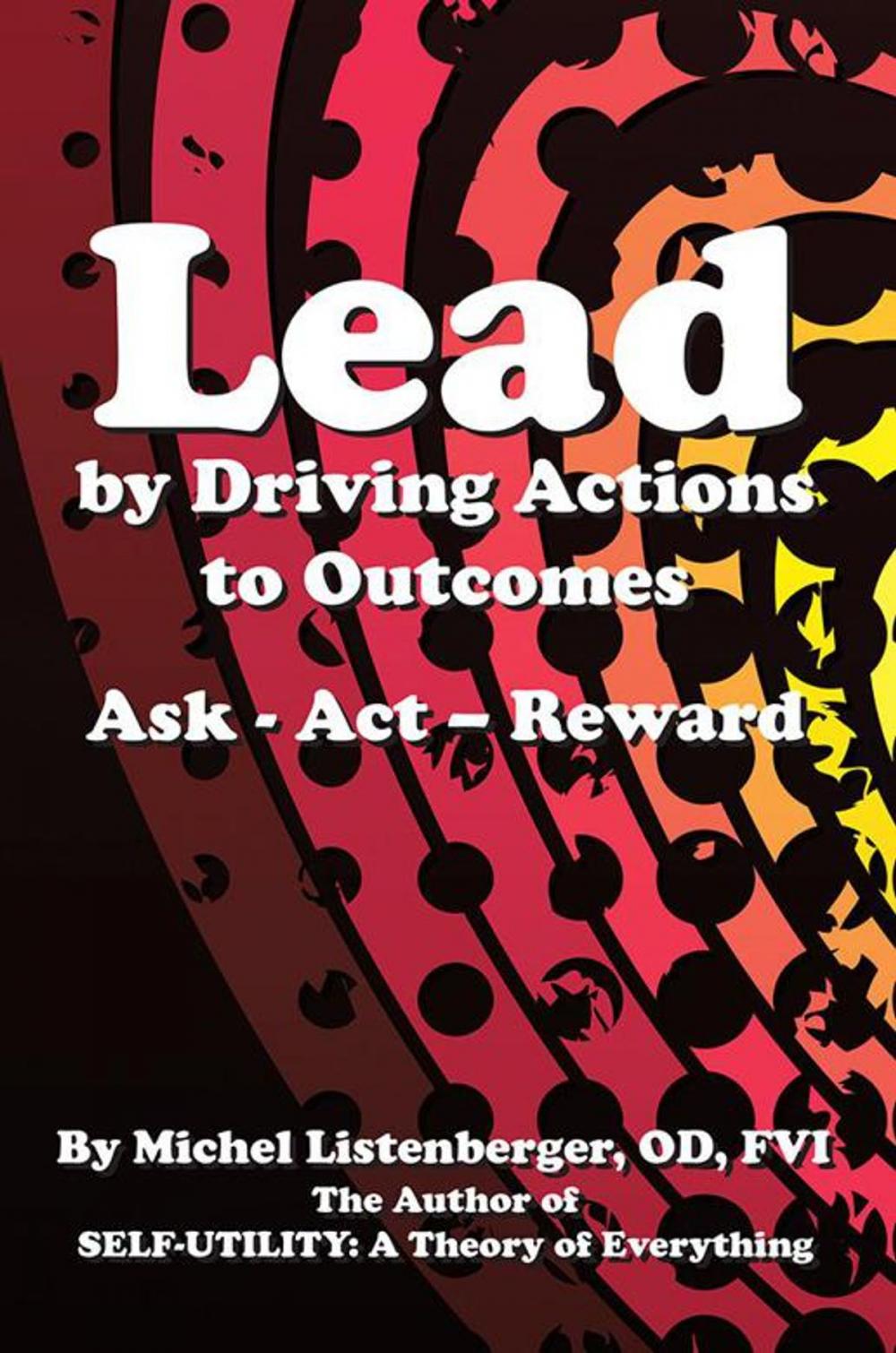 Big bigCover of Lead by Driving Actions to Outcomes