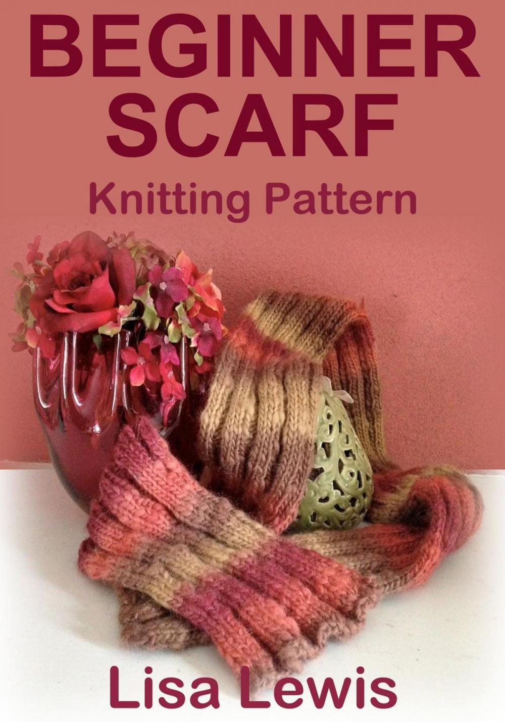 Big bigCover of Beginner Scarf: Knitting Pattern