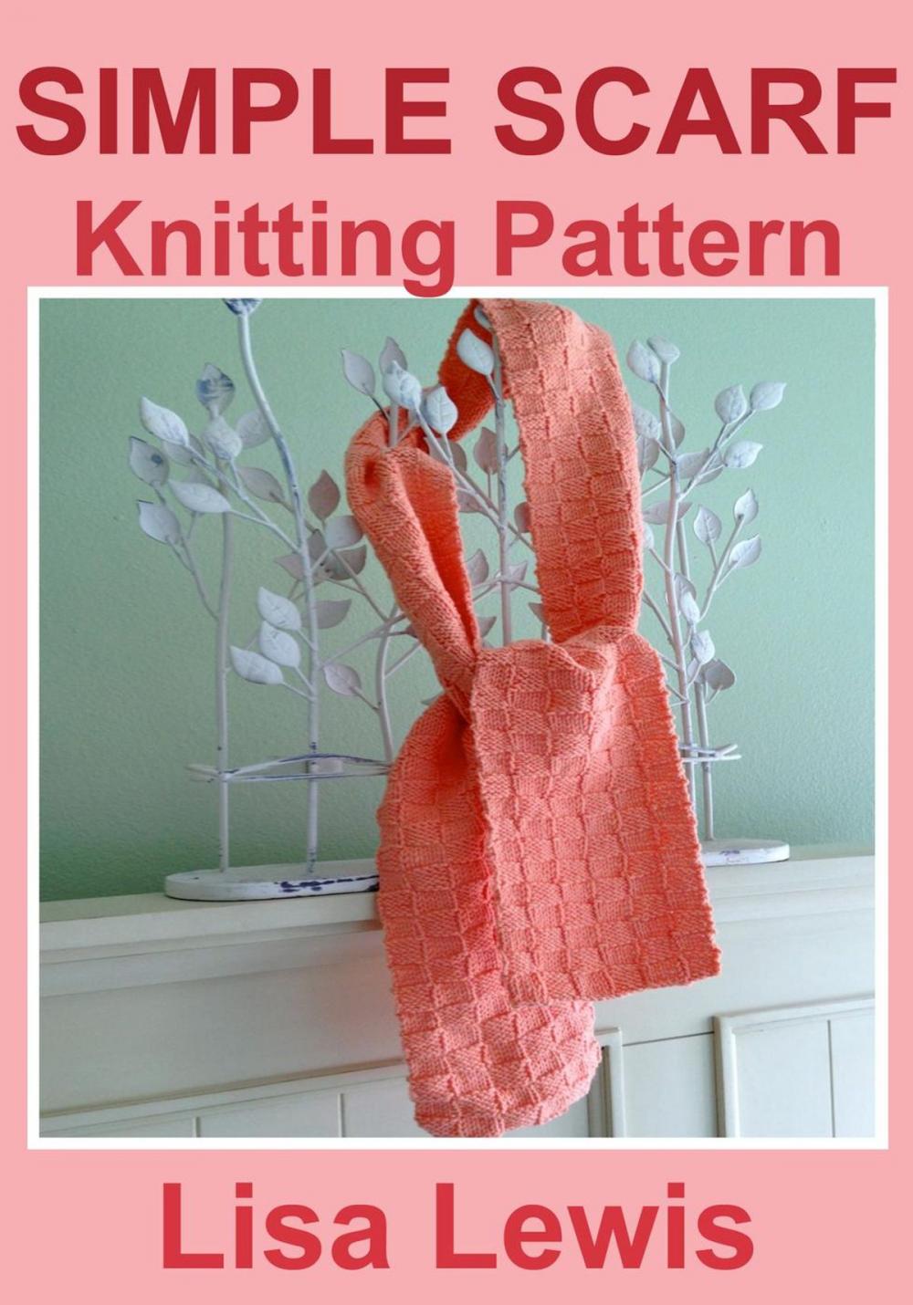 Big bigCover of Simple Scarf: Knitting Pattern