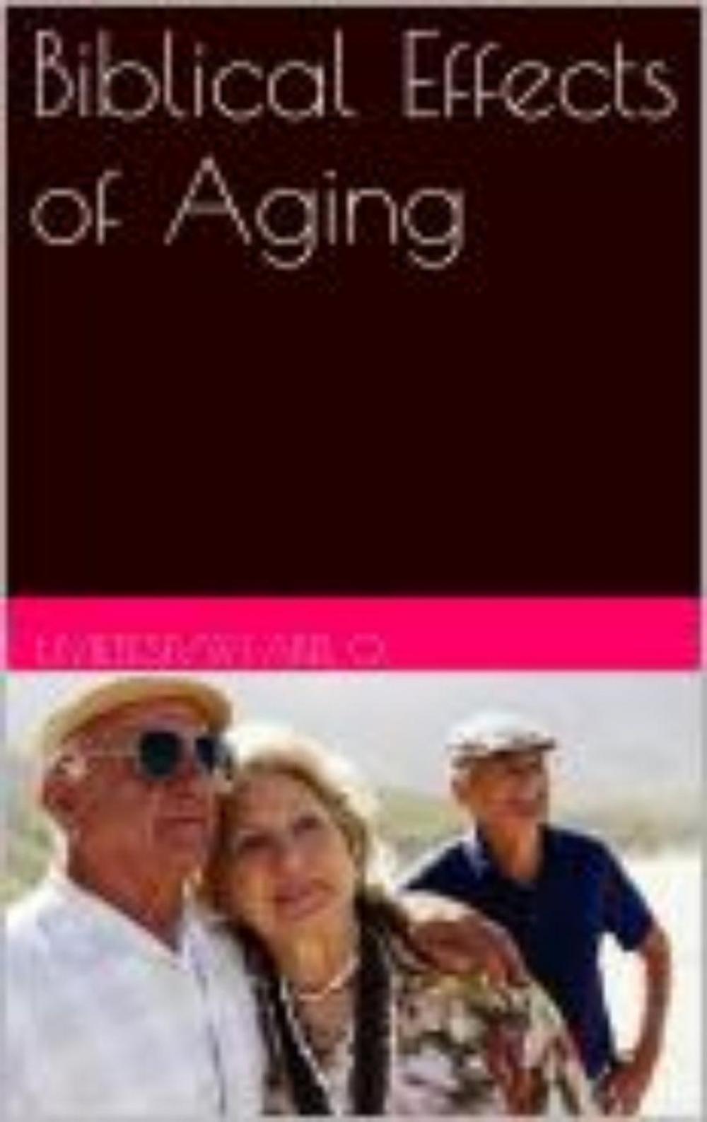 Big bigCover of Biblical Effects of Aging