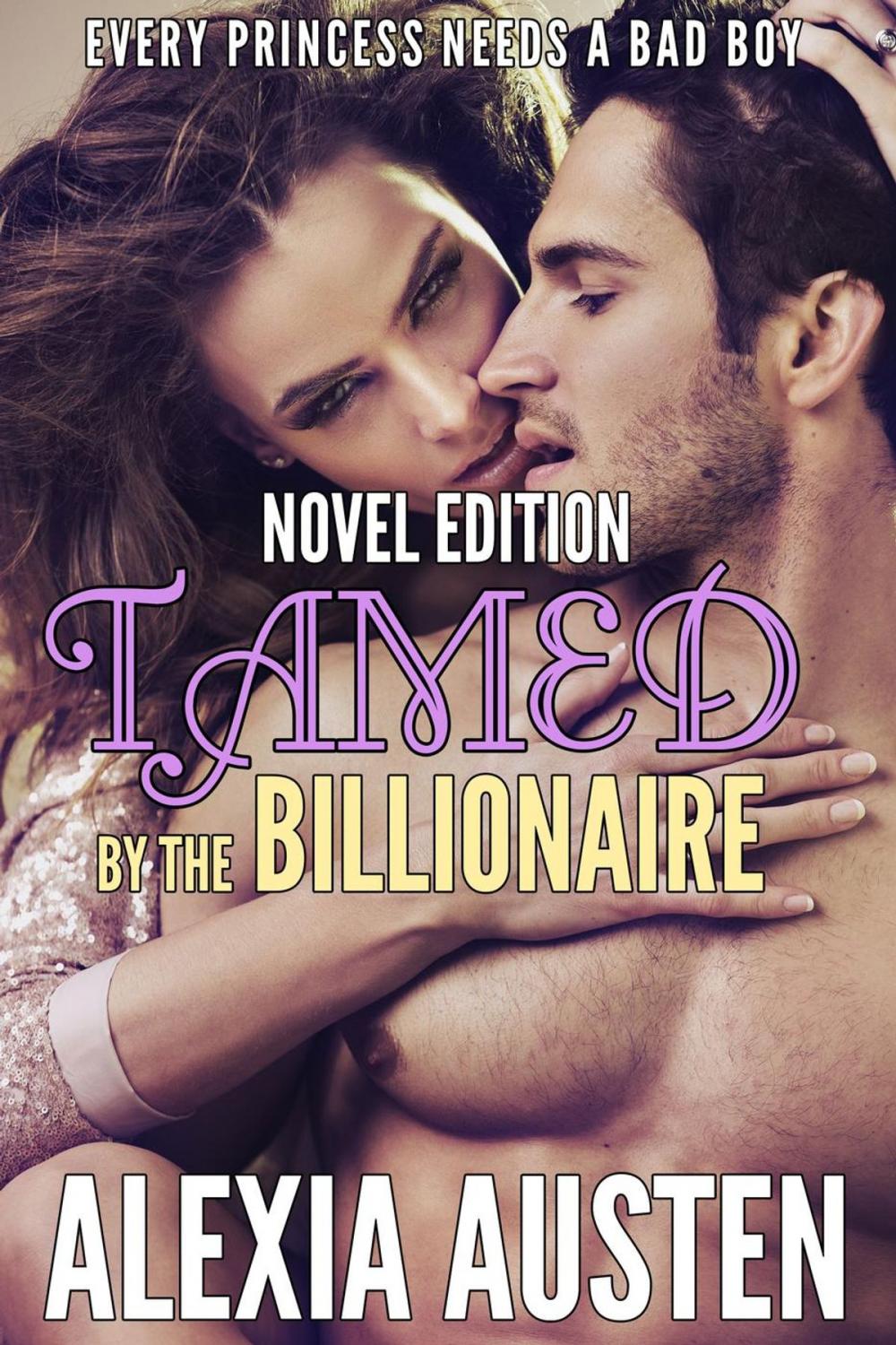 Big bigCover of Tamed By The Billionaire (Novel Edition)