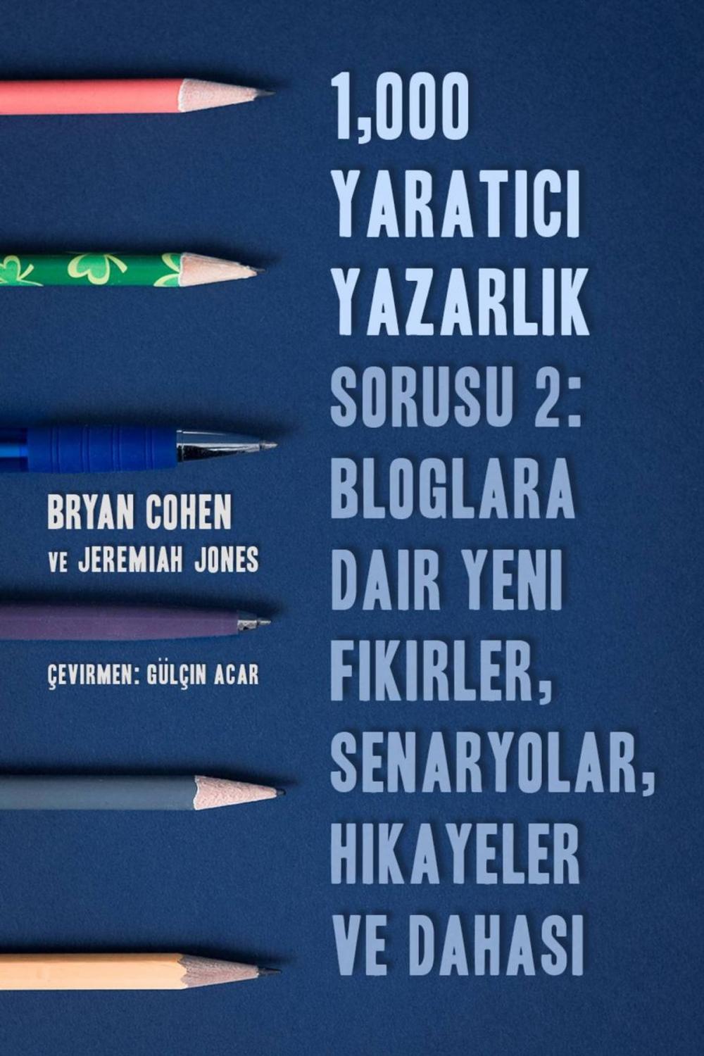 Big bigCover of Yaratıcı Yazmaya Yardımcı 1.000 Soru-2 Bloglar, Senaryolar, Hikayeler ve Dahası için Yeni Fikirler