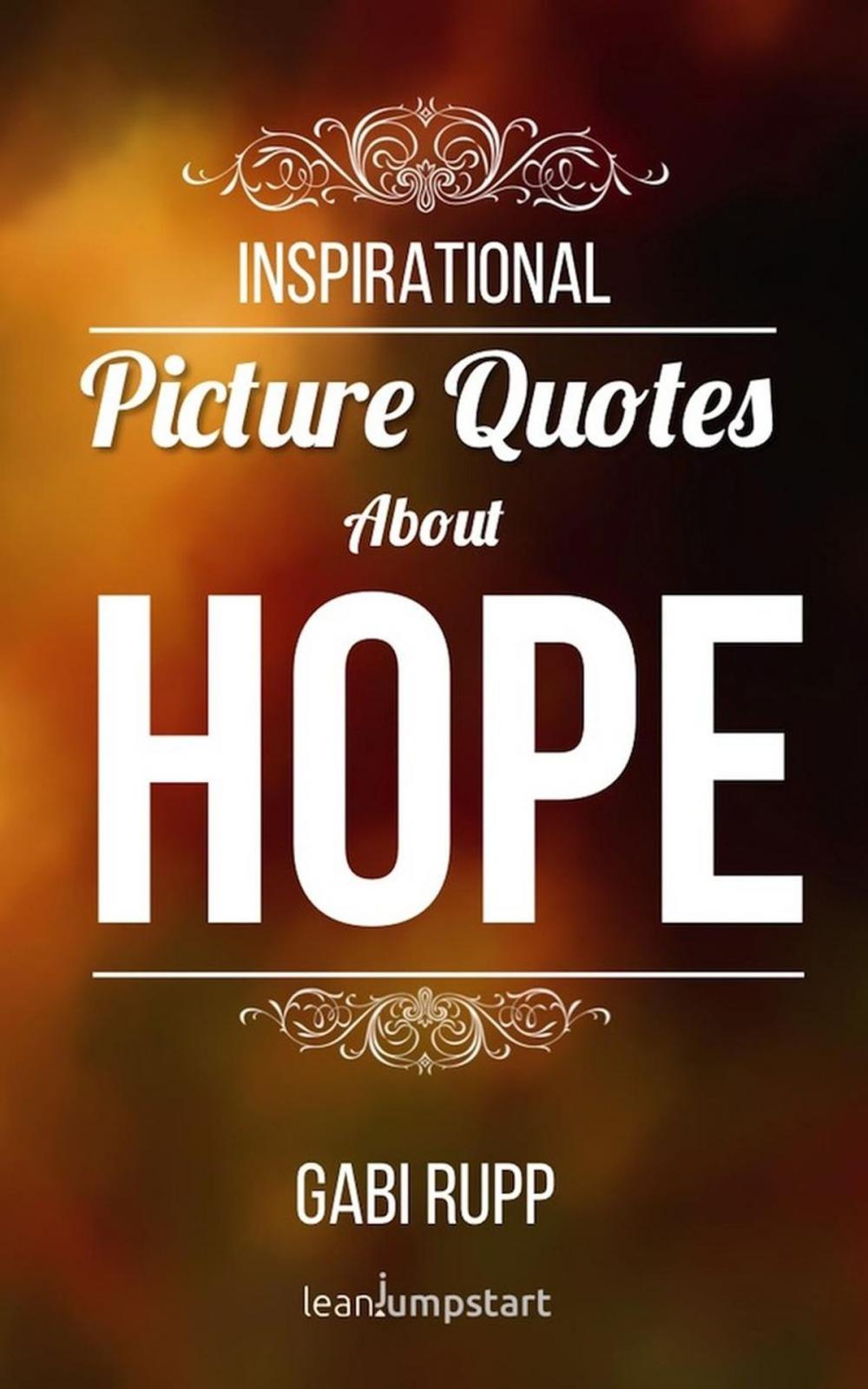 Big bigCover of Hope Quotes - Inspirational Picture Quotes about Hope and Faith