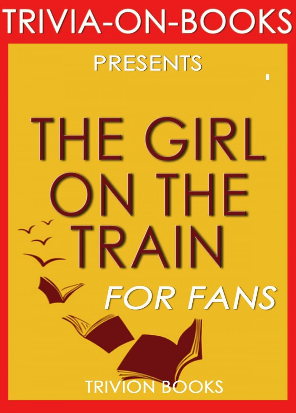 Big bigCover of The Girl on the Train: By Paula Hawkins (Trivia-On-Books)