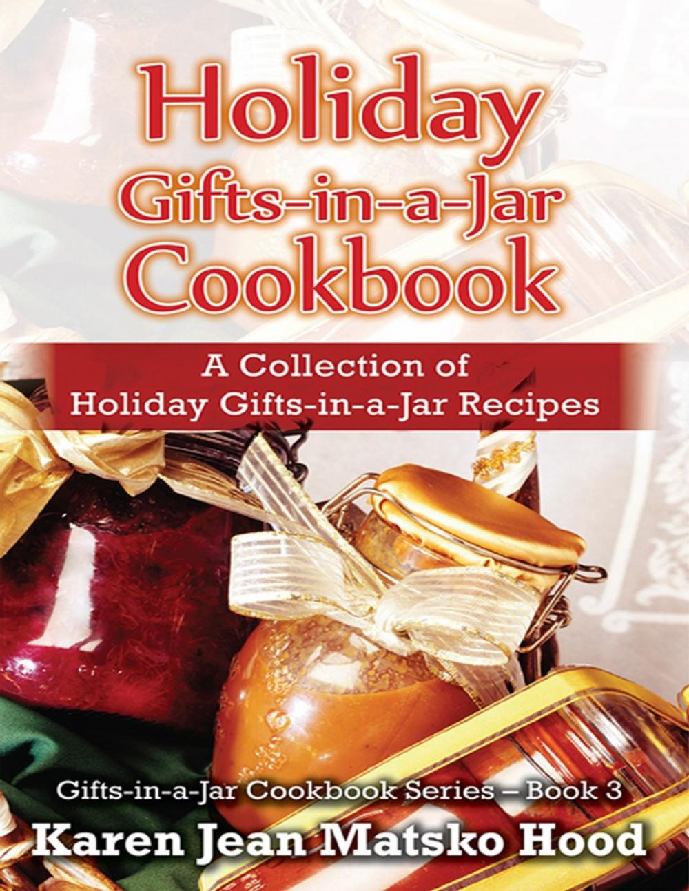 Big bigCover of Holiday Gifts-in-a-Jar Cookbook