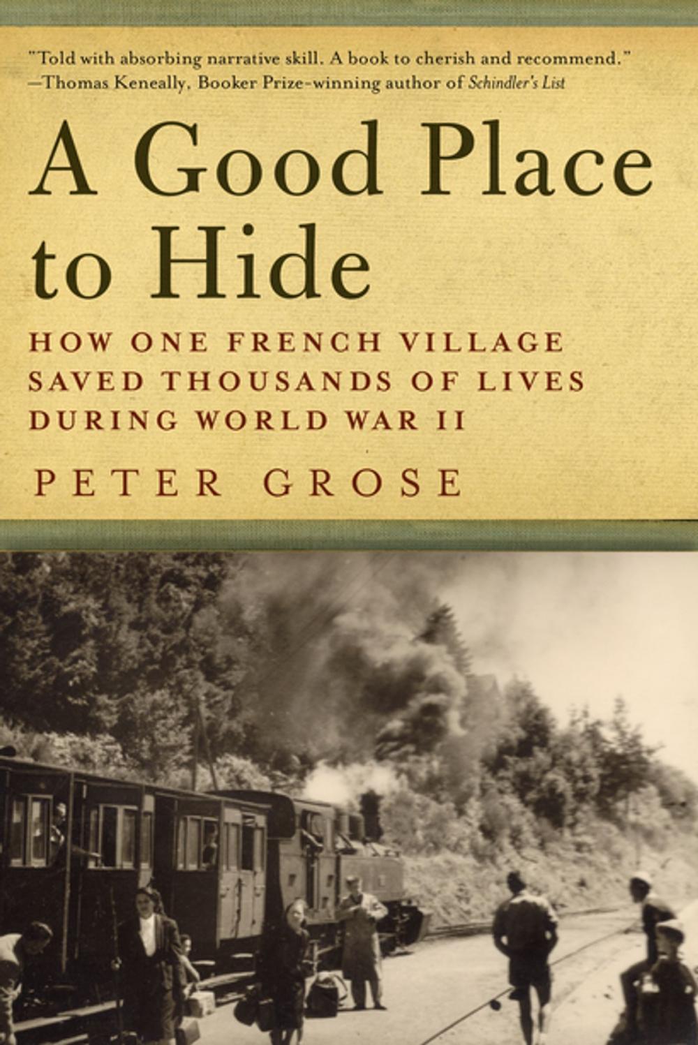 Big bigCover of A Good Place to Hide: How One French Community Saved Thousands of Lives in World War II