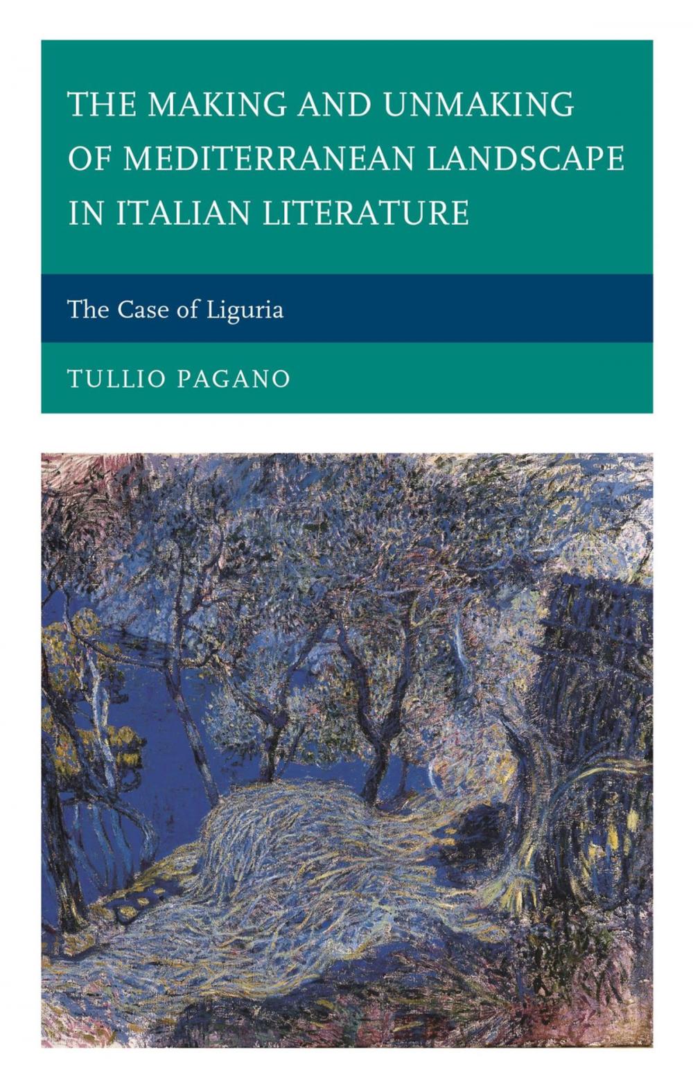 Big bigCover of The Making and Unmaking of Mediterranean Landscape in Italian Literature