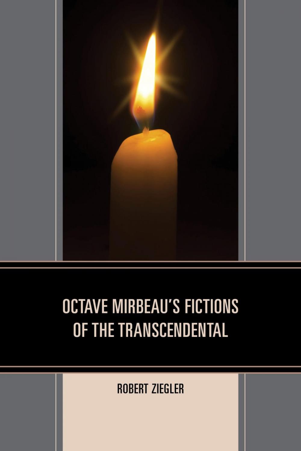 Big bigCover of Octave Mirbeau's Fictions of the Transcendental