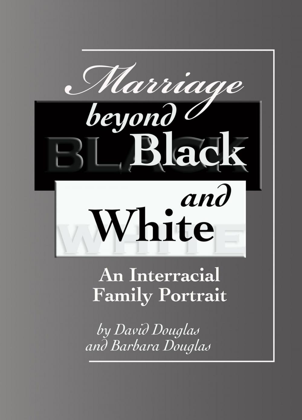 Big bigCover of Marriage Beyond Black and White