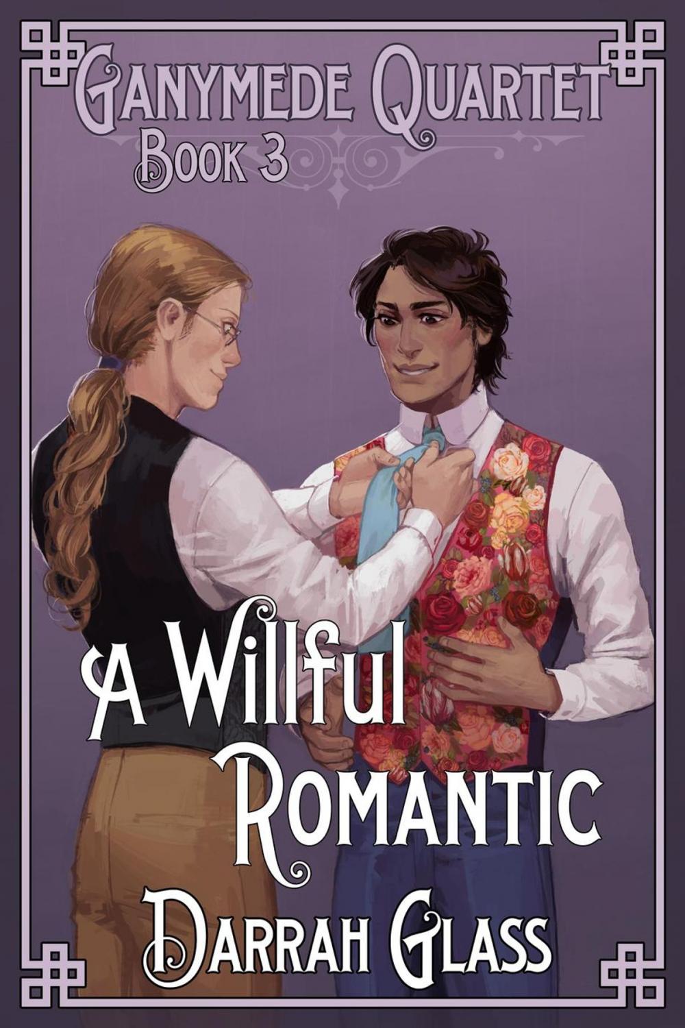 Big bigCover of A Willful Romantic (Ganymede Quartet Book 3)