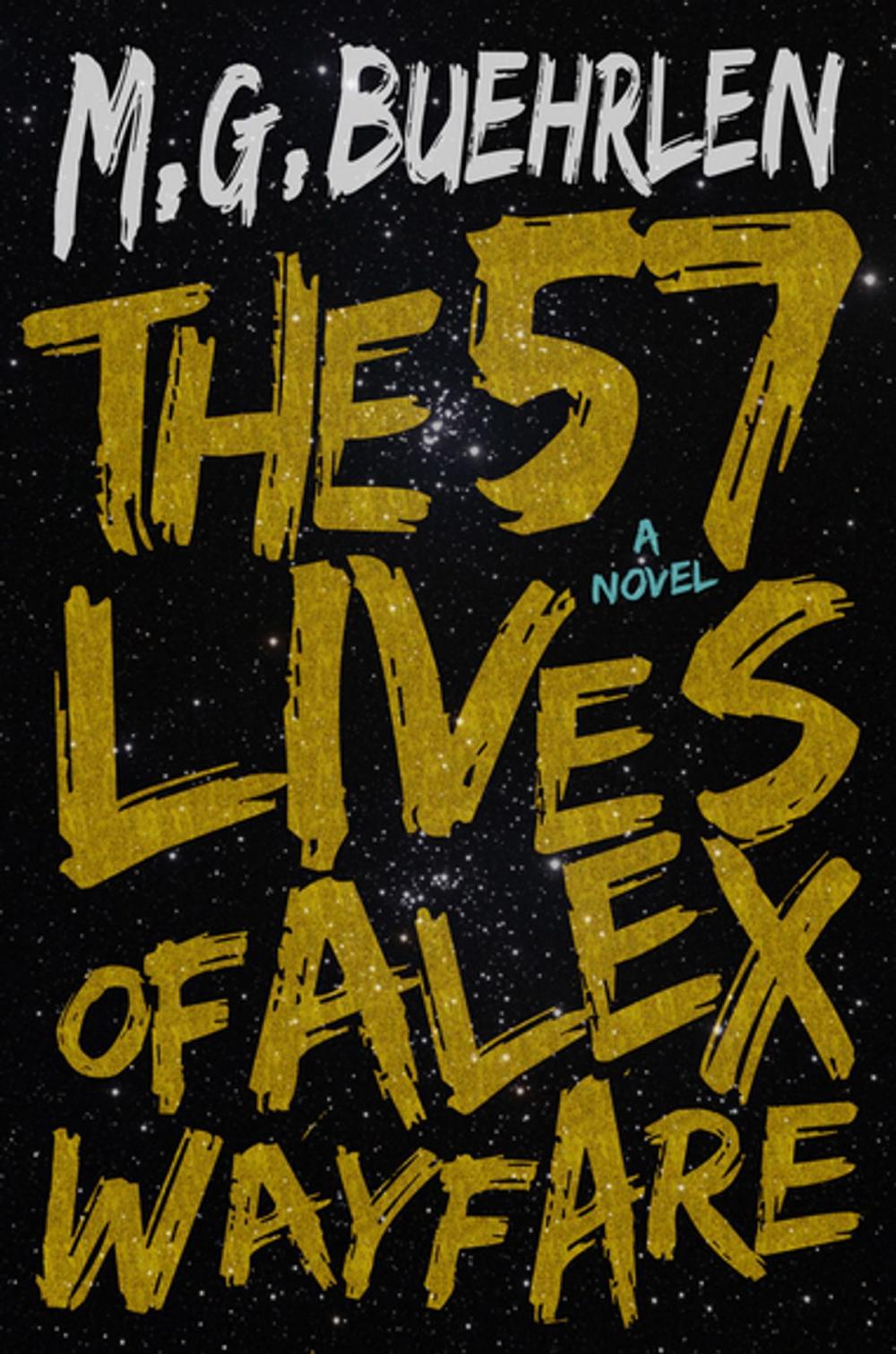 Big bigCover of The 57 Lives of Alex Wayfare