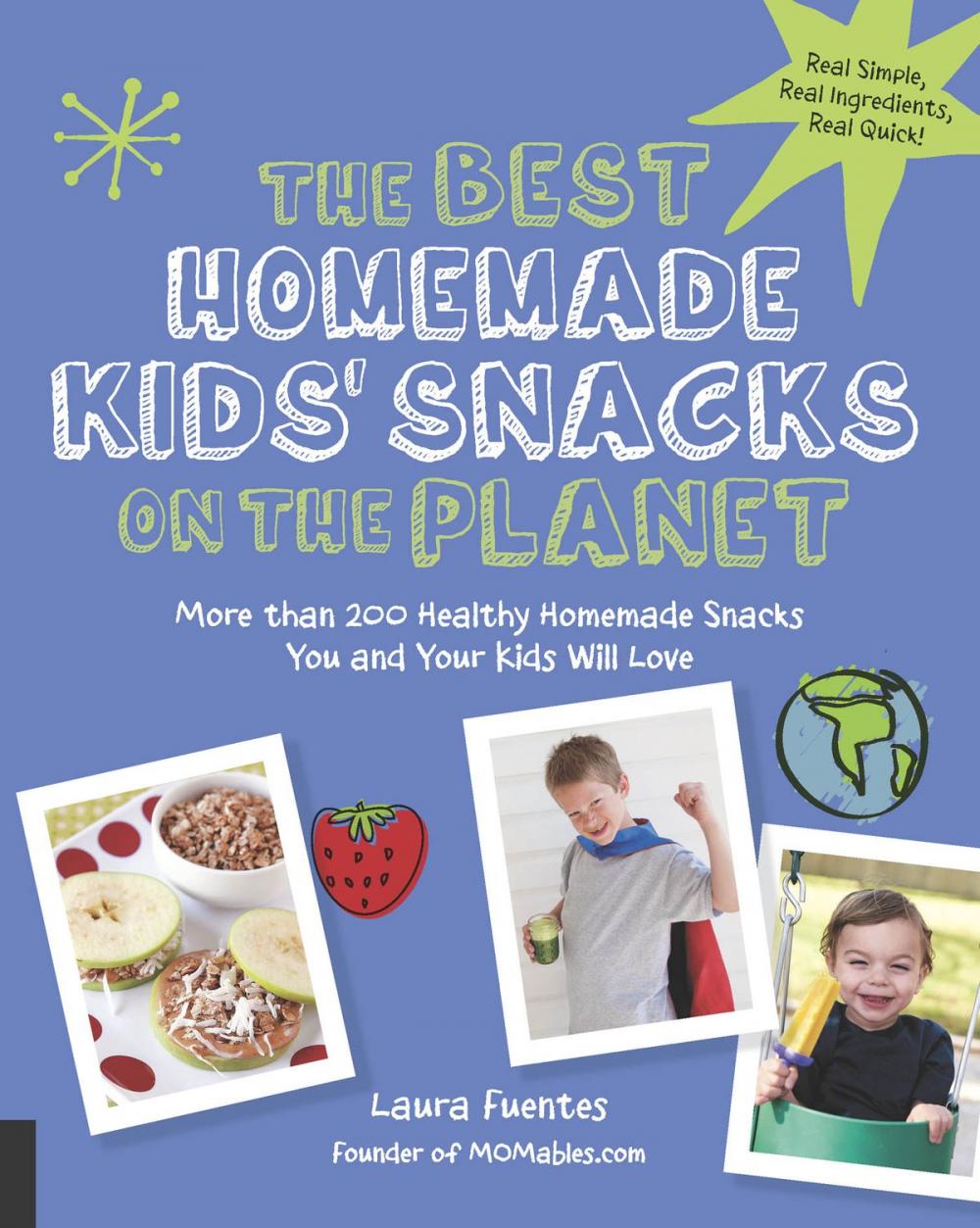 Big bigCover of The Best Homemade Kids' Snacks on the Planet