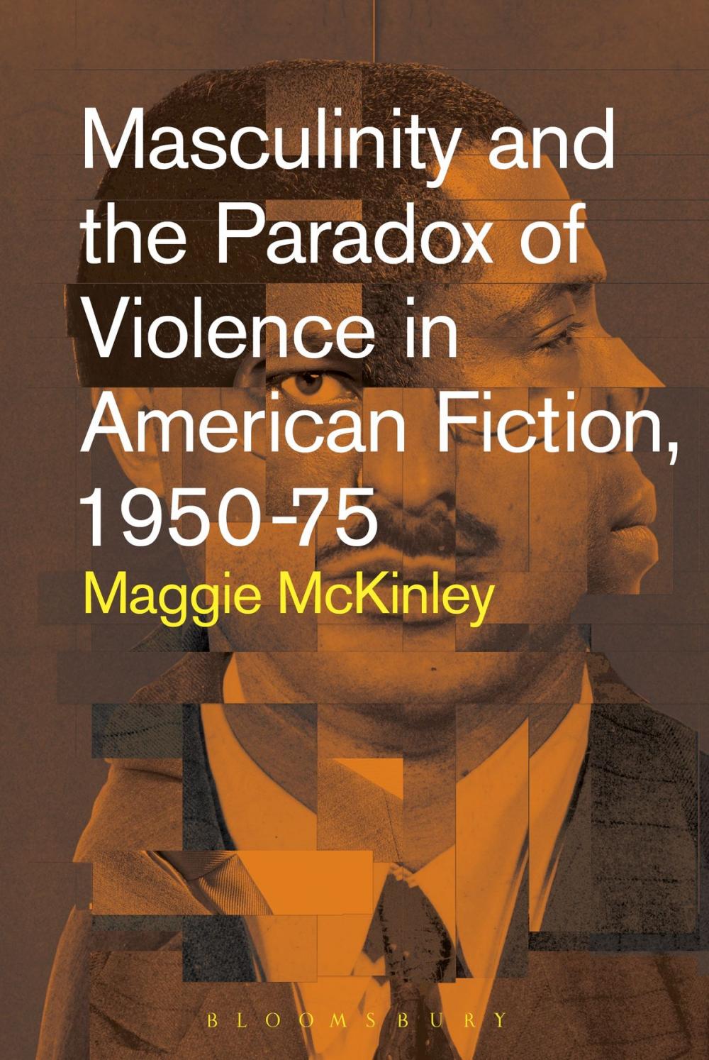 Big bigCover of Masculinity and the Paradox of Violence in American Fiction, 1950-75