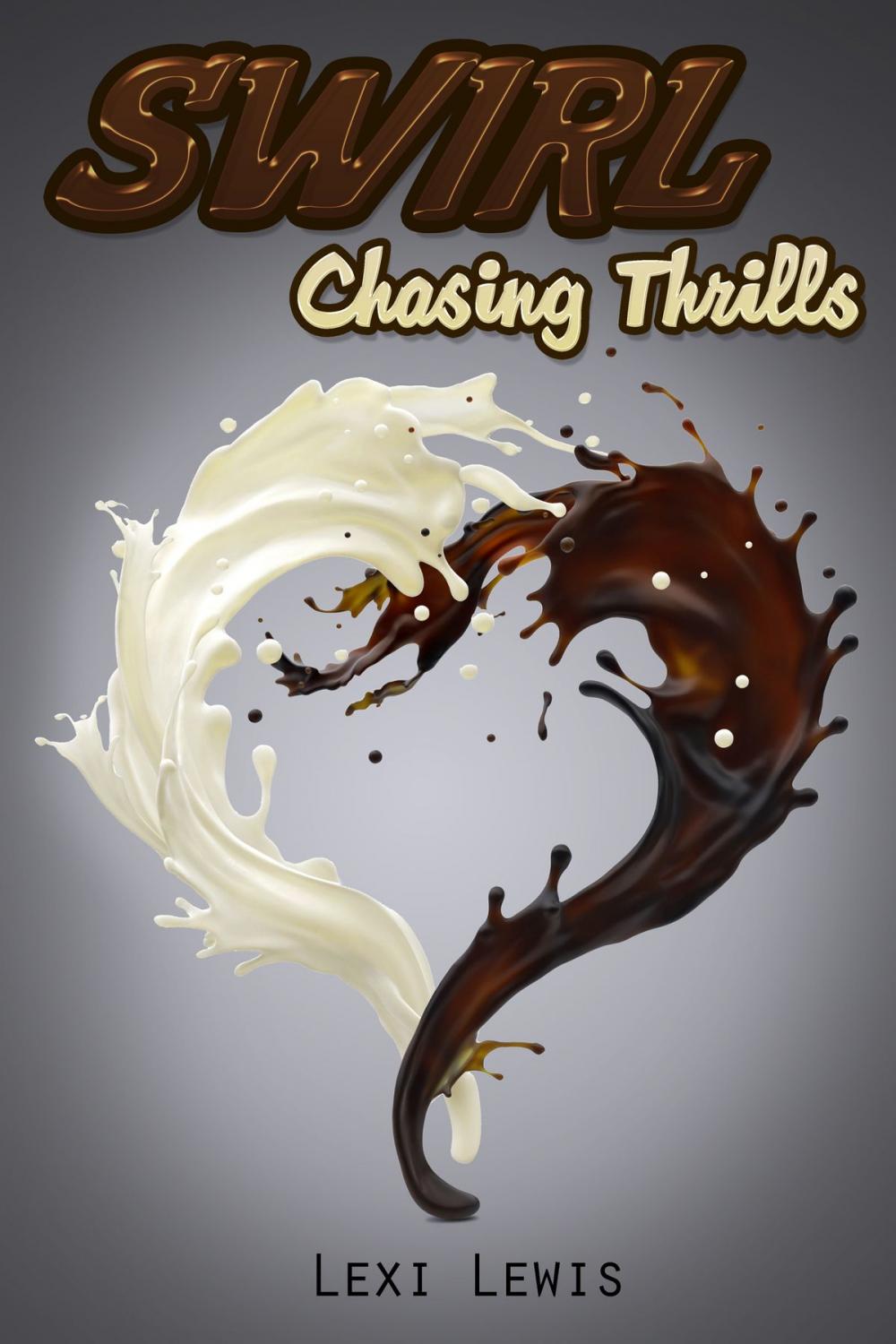 Big bigCover of Swirl: Chasing Thrills (Book 1) (BWWM Interracial Romance)