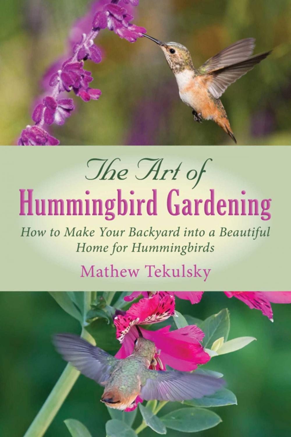 Big bigCover of The Art of Hummingbird Gardening