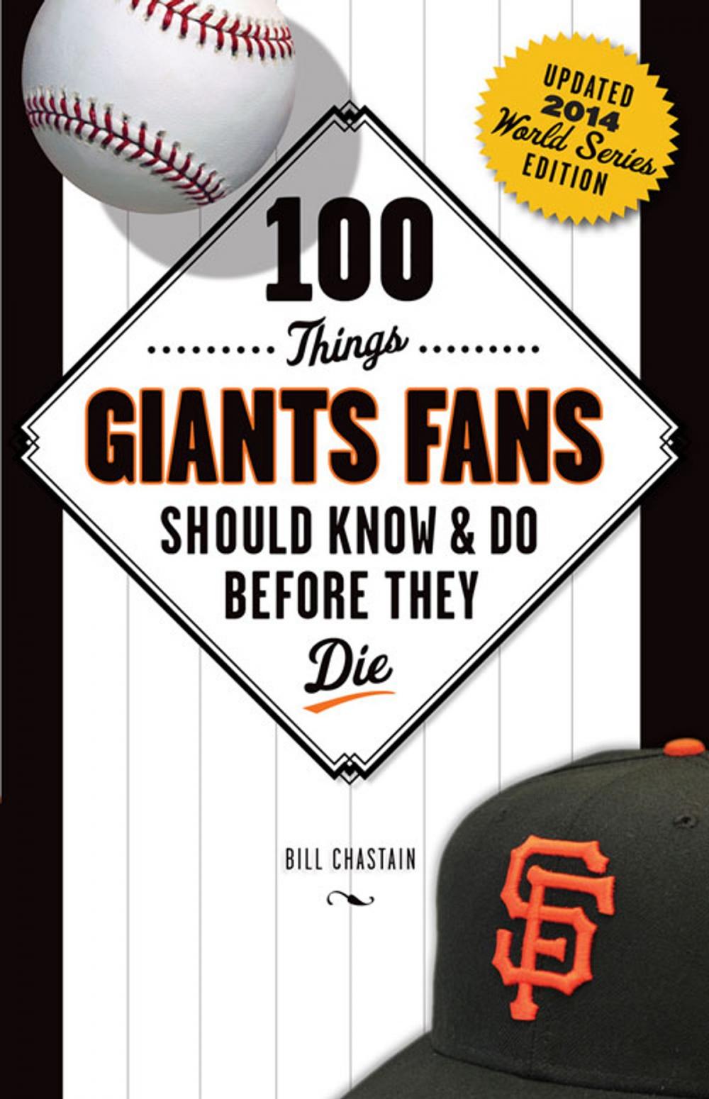 Big bigCover of 100 Things Giants Fans Should Know & Do Before They Die