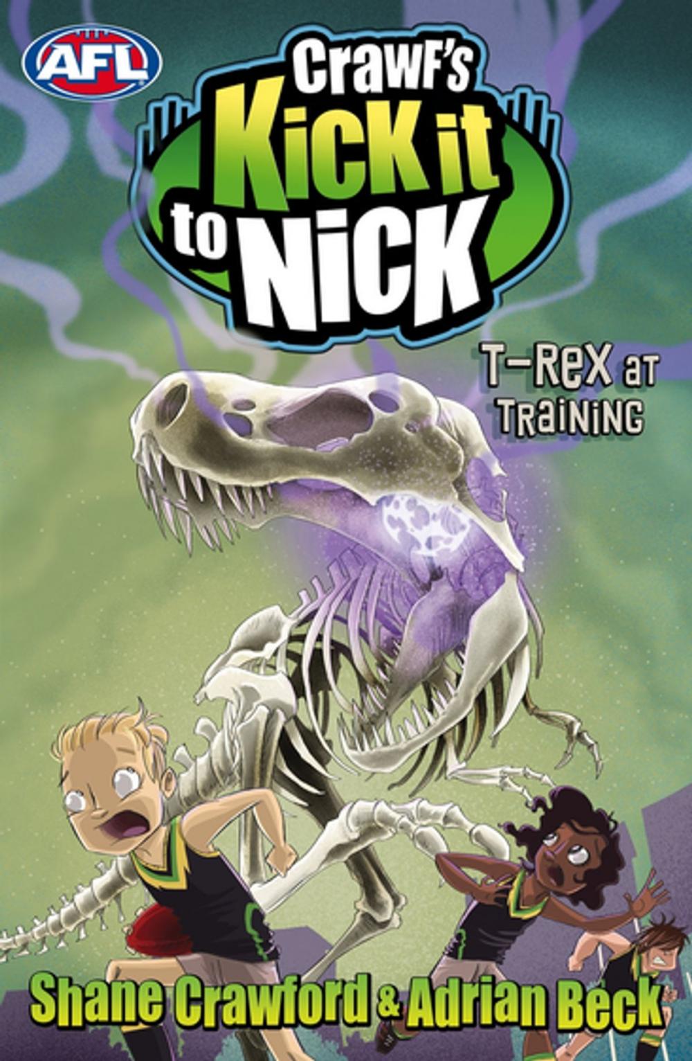 Big bigCover of Crawf's Kick it to Nick: T-Rex at Training