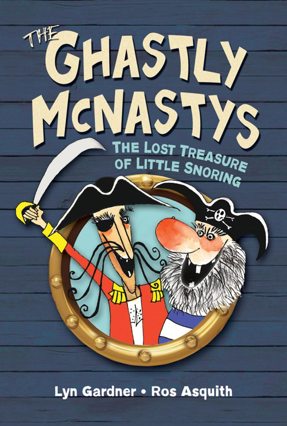 Big bigCover of Ghastly McNastys: The Lost Treasure of Little Snoring