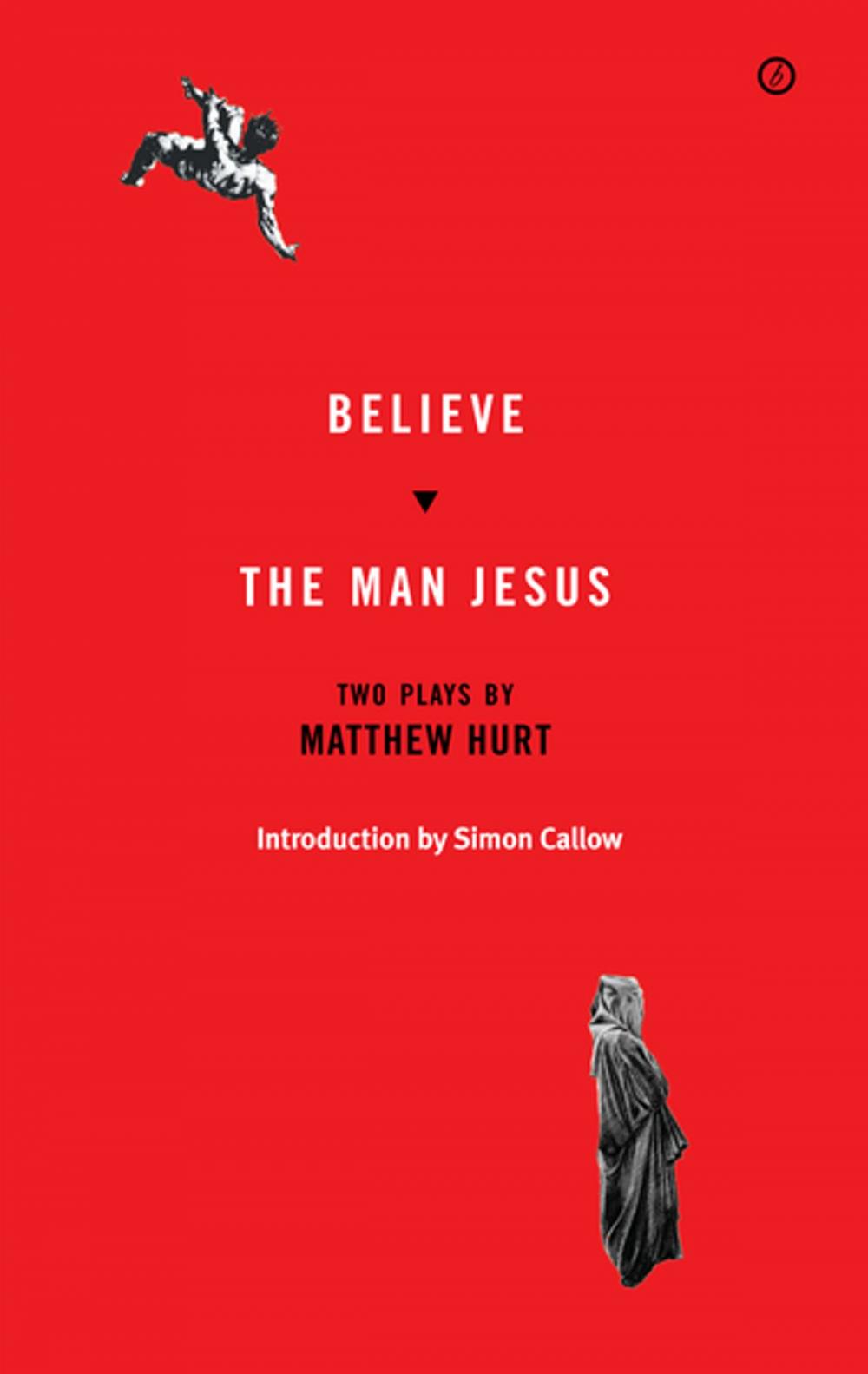 Big bigCover of Believe / The Man Jesus: Two Plays