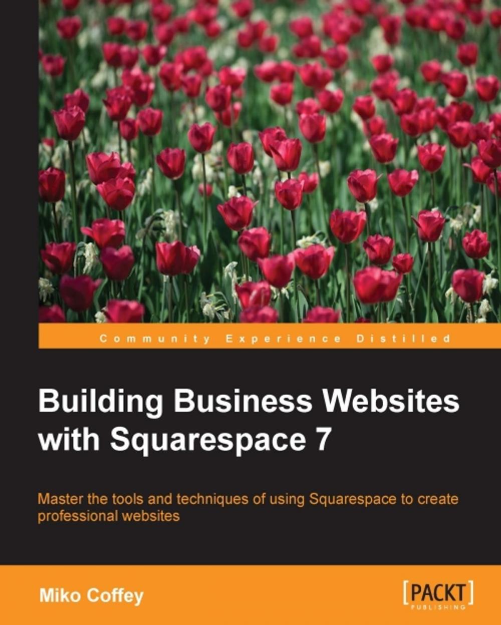 Big bigCover of Building Business Websites with Squarespace 7