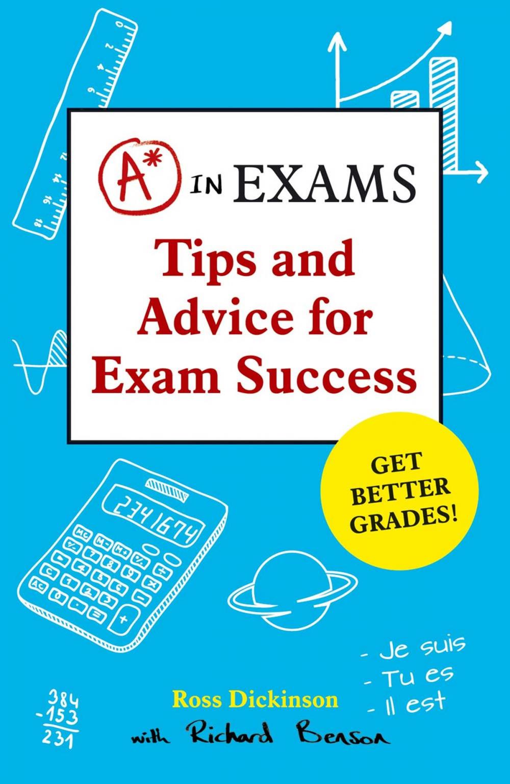 Big bigCover of A* in Exams: Tips and Advice for Exam Success