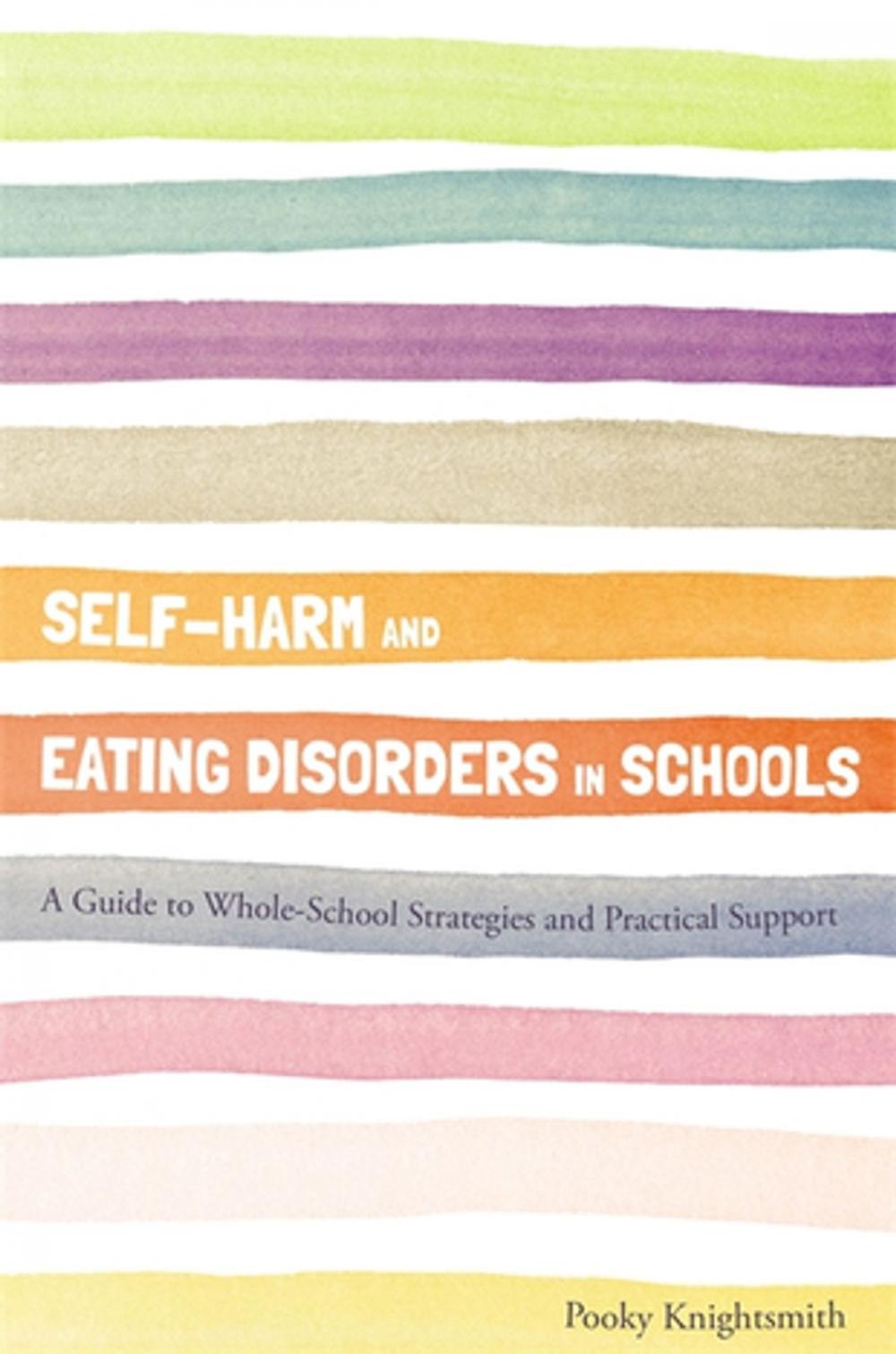 Big bigCover of Self-Harm and Eating Disorders in Schools