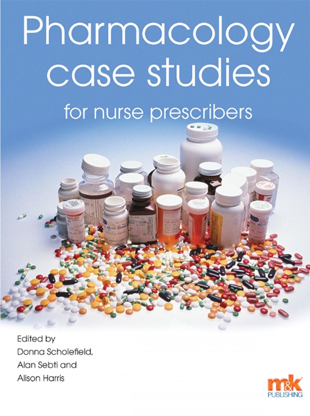 Big bigCover of Pharmacology Case Studies for Nurse Prescribers