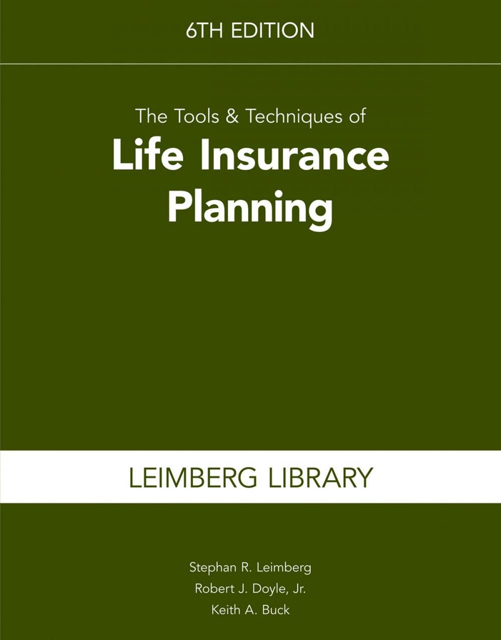 Big bigCover of The Tools & Techniques of Life Insurance Planning, 6th edition