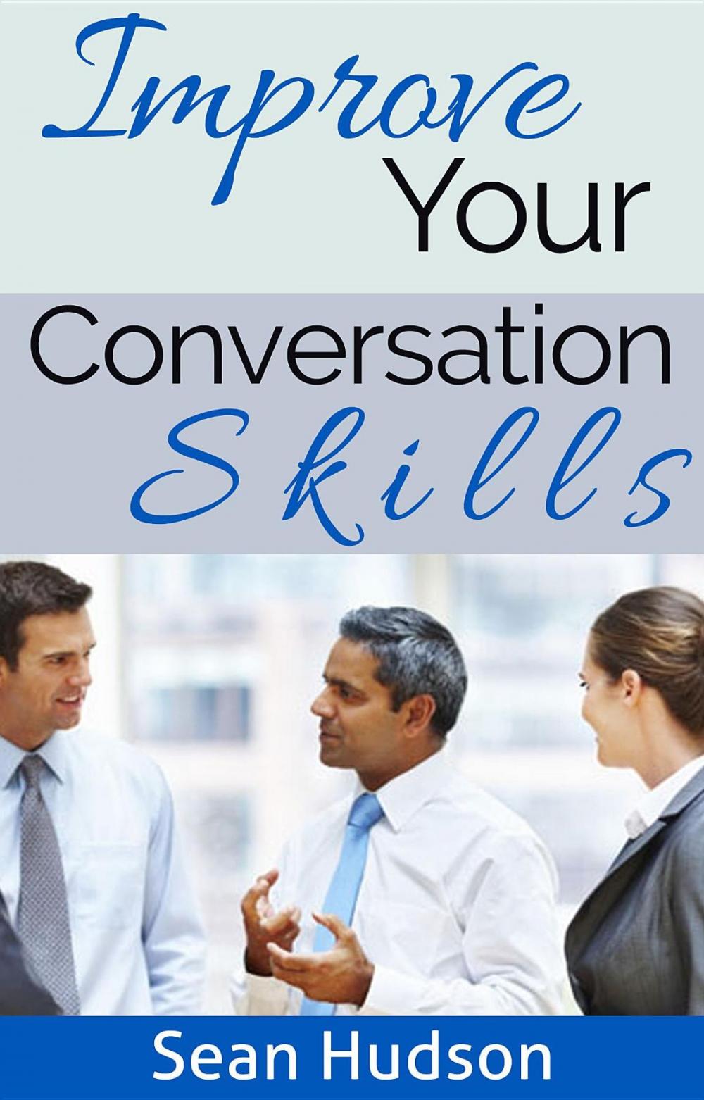 Big bigCover of Improve Your Conversation Skills