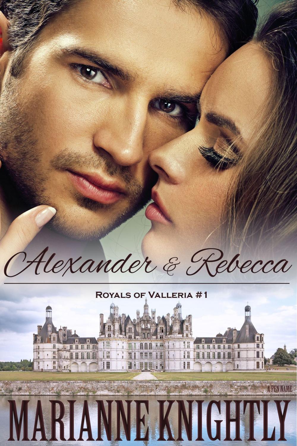 Big bigCover of Alexander & Rebecca (Royals of Valleria #1)