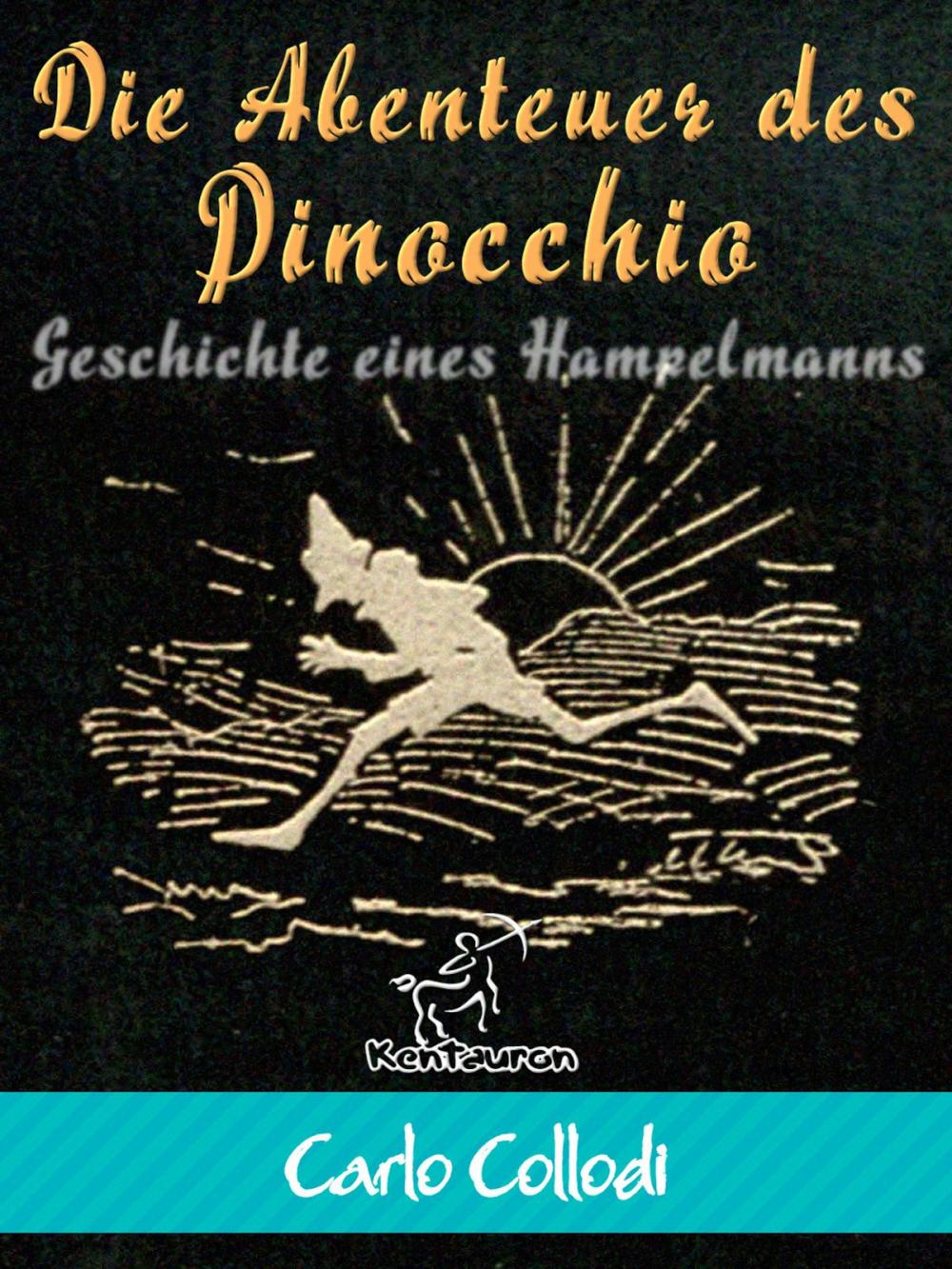 Big bigCover of Die Abenteuer des Pinocchio (Geschichte eines Hampelmanns)