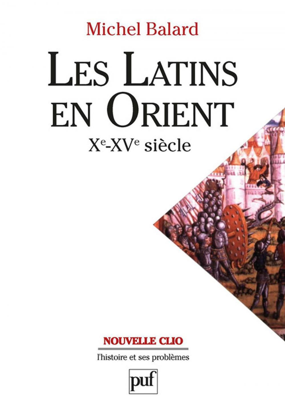Big bigCover of Les Latins en Orient (XIe-XVe siècle)