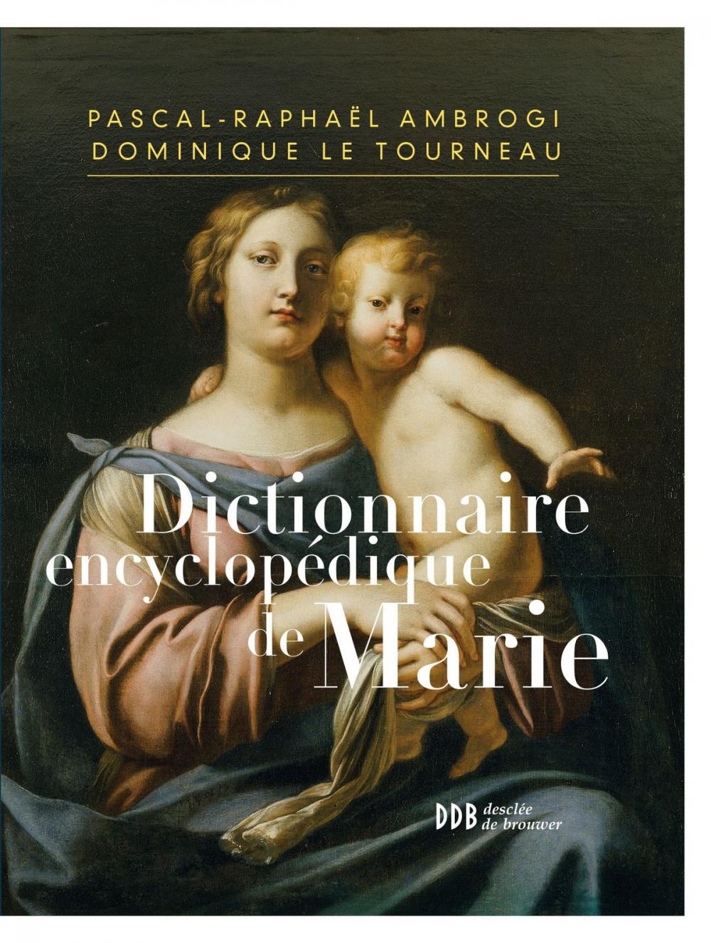 Big bigCover of Dictionnaire encyclopédique de Marie