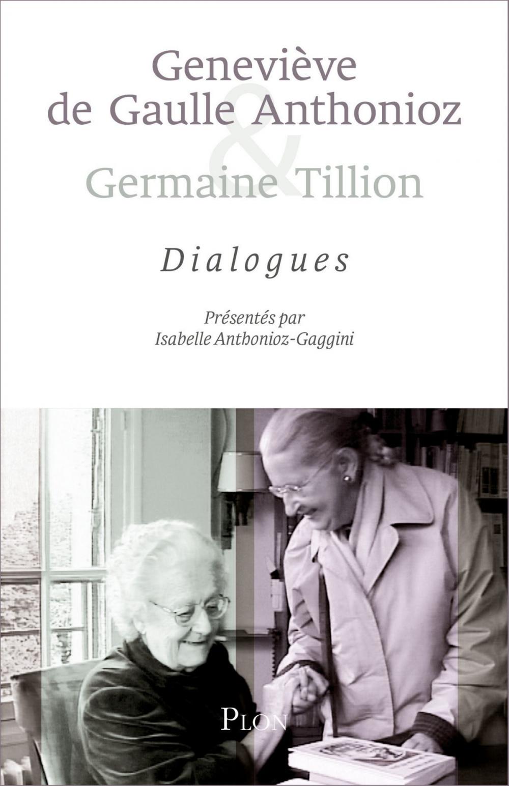 Big bigCover of Geneviève de Gaulle Anthonioz et Germaine Tillion : dialogues