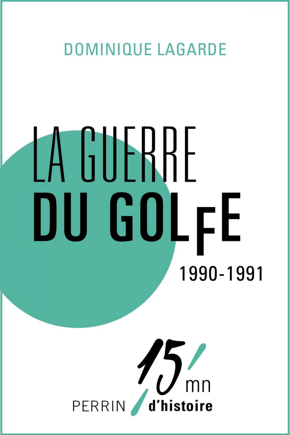 Big bigCover of La guerre du Golfe 1990-1991